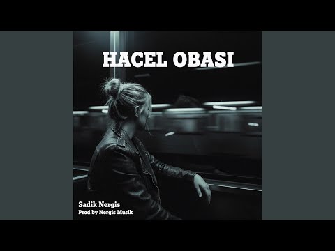 HACEL OBASI (feat. MIHRIBAN)