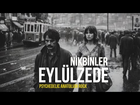 Nikbinler - Eylülzede | 70s Psychedelic Anatolian Rock