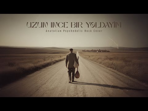 Uzun İnce Bir Yoldayım | Anatolian Psychedelic Türkü Cover