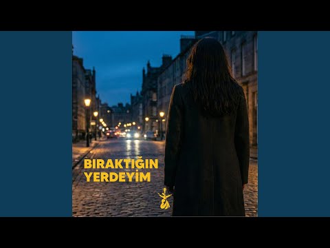 Bıraktığın Yerdeyim