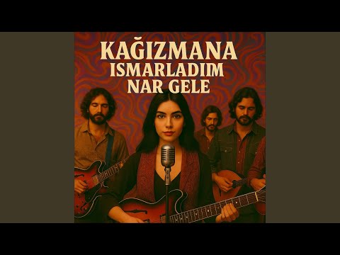 Kağızmana Ismarladım Nar Gele
