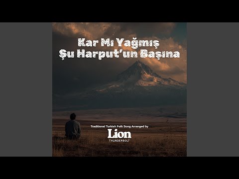 Kar Mı Yağmış Şu Harputun Başına