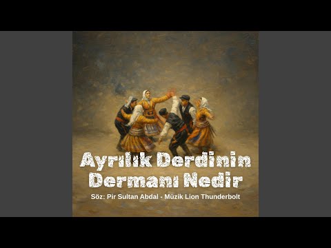 Ayrılık Derdinin Dermanı Nedir