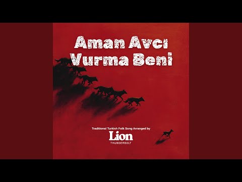 Aman Avcı Vurma Beni
