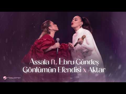 Assala  Ebru Gündeş Duet - Aktar X Gönlümün Efendisi
