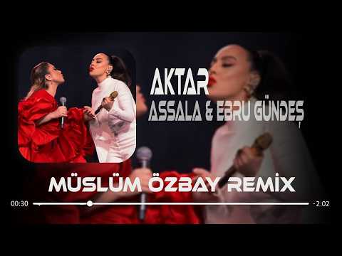 Ah Yar Çağırsan Gelmem Mi - Ebru Gündeş  Assala