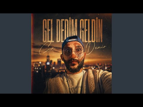 Gel Dedim Geldin