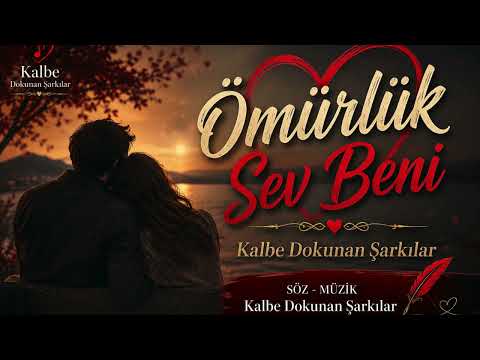 Ömürlük Sev Beni