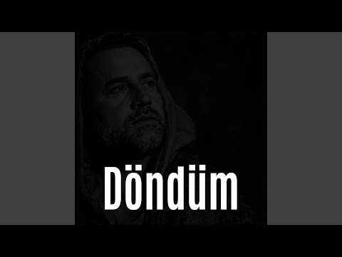 Döndüm Yine Sana
