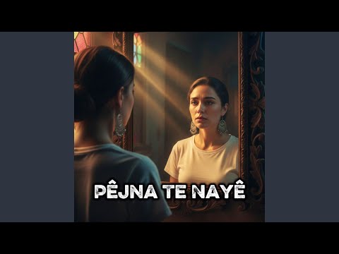 Pêjna Te Nayê