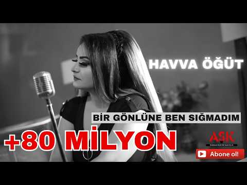 Havva Öğüt - Bir Gönlüne Ben Sığmadım aşkprodüksiyon havvaöğüt