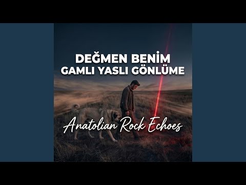 Değmen Benim Gamlı Yaslı Gönlüme