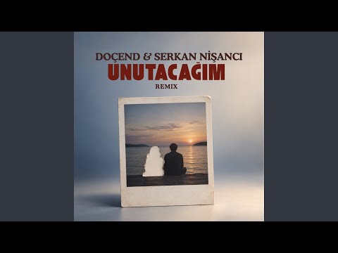 Unutacağım