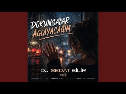Şimdi Dokunsalar Ağlayacağım