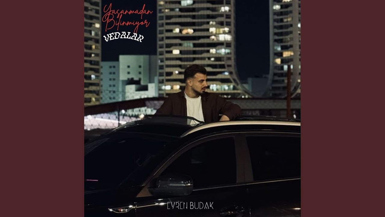 Yaşanmadan Bilinmiyor Vedalar